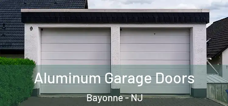  Aluminum Garage Doors Bayonne - NJ