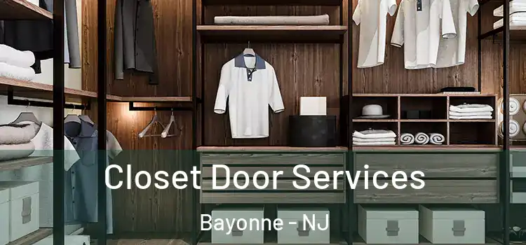 Closet Door Services Bayonne - NJ