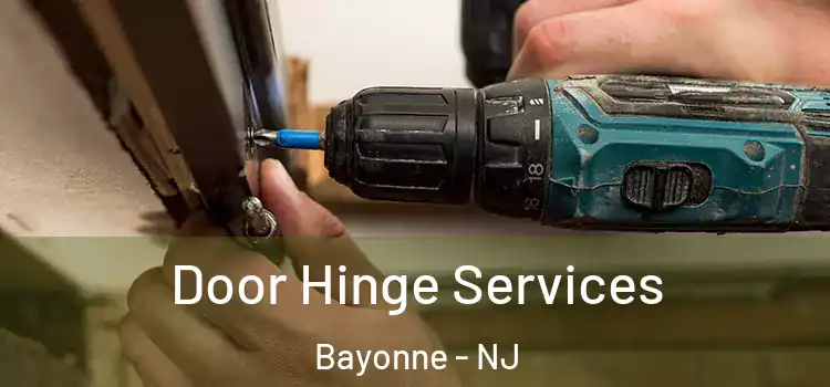 Door Hinge Services Bayonne - NJ