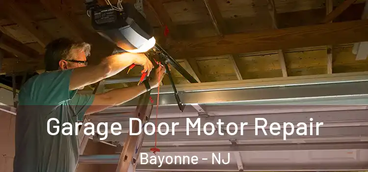  Garage Door Motor Repair Bayonne - NJ