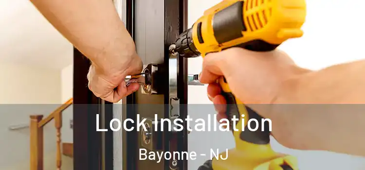 Lock Installation Bayonne - NJ