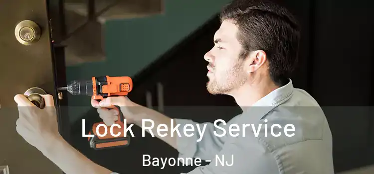  Lock Rekey Service Bayonne - NJ