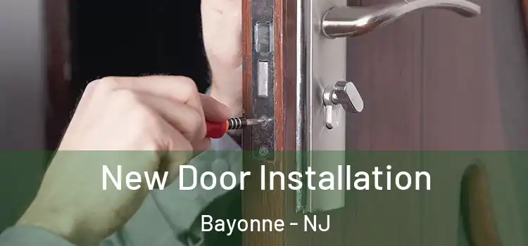 New Door Installation Bayonne - NJ