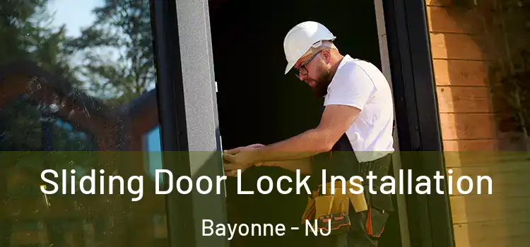 Sliding Door Lock Installation Bayonne - NJ