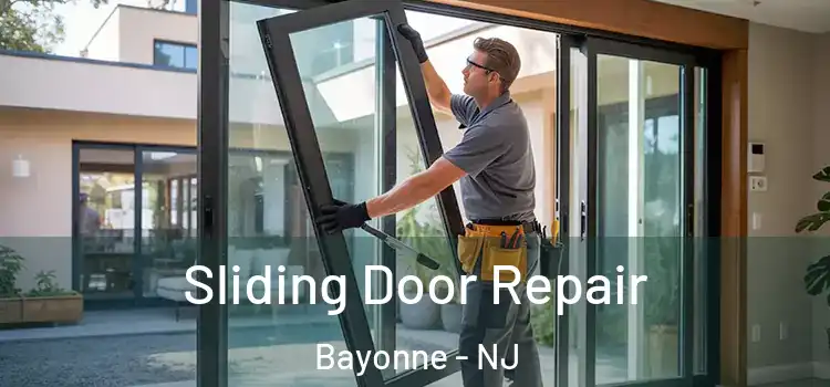 Sliding Door Repair Bayonne - NJ